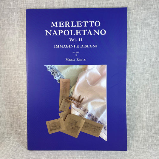 Merletto Napoletano. Immagini e Disegni. Vol. II